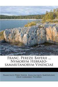 Franc. Perezii Bayerii ... Nvmorvm Hebraeo-Samaritanorvm Vindiciae