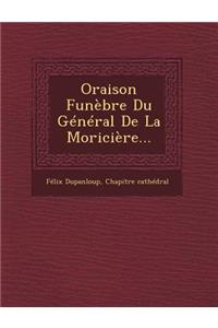 Oraison Funebre Du General de La Moriciere...