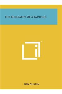 Biography Of A Painting