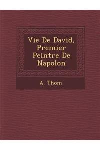 Vie de David, Premier Peintre de Napol on