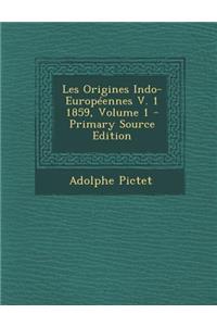 Les Origines Indo-Europeennes V. 1 1859, Volume 1