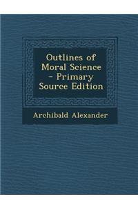 Outlines of Moral Science