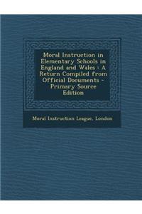 Moral Instruction in Elementary Schools in England and Wales