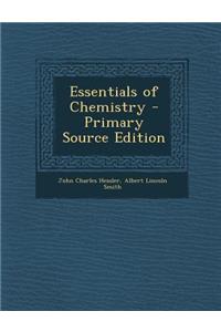 Essentials of Chemistry - Primary Source Edition