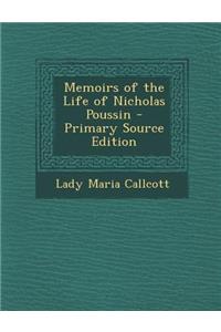 Memoirs of the Life of Nicholas Poussin