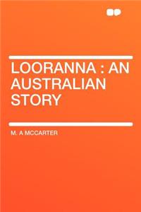 Looranna: An Australian Story
