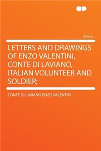 Letters and Drawings of Enzo Valentini, Conte Di Laviano, Italian Volunteer and Soldier;