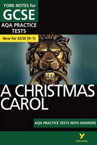 A Christmas Carol PRACTICE TESTS: York Notes for GCSE (9-1)