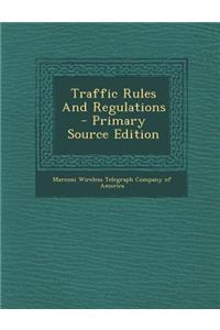 Traffic Rules and Regulations - Primary Source Edition