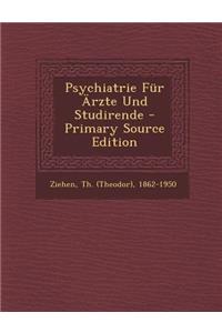 Psychiatrie Fur Arzte Und Studirende