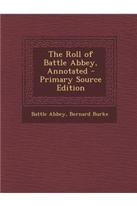 The Roll of Battle Abbey, Annotated - Primary Source Edition
