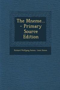 The Mneme... - Primary Source Edition