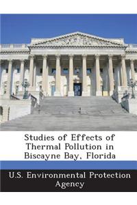Studies of Effects of Thermal Pollution in Biscayne Bay, Florida