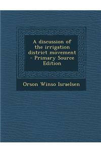 A Discussion of the Irrigation District Movement