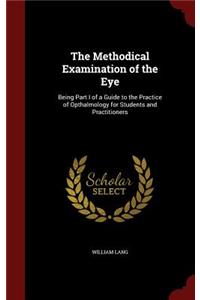 The Methodical Examination of the Eye