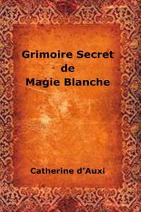 Grimoire Secret De Magie Blanche