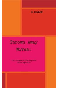 Thrown Away Wives
