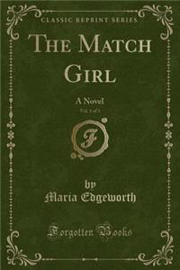 The Match Girl, Vol. 1 of 3