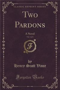 Two Pardons, Vol. 1 of 3