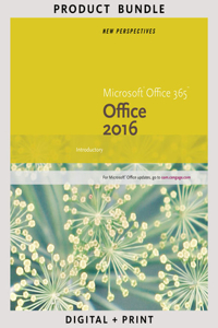 Bundle: New Perspectives Microsoft Office 365 & Office 2016: Introductory, Loose-Leaf Version + New Perspectives Microsoft Windows 10: Introductory, Loose-Leaf Version + Lms Integrated Mindtap Computing, 1 Term (6 Months) Printed Access Card for Ca