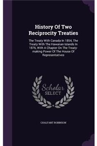 History of Two Reciprocity Treaties