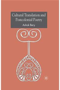 Cultural Translation and Postcolonial Poetry