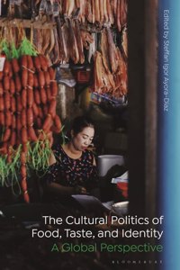 Cultural Politics of Food, Taste, and Identity
