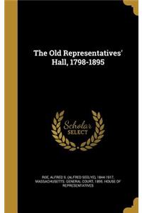 Old Representatives' Hall, 1798-1895