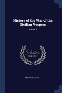 History of the War of the Sicilian Vespers; Volume 2