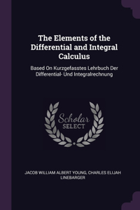 The Elements of the Differential and Integral Calculus