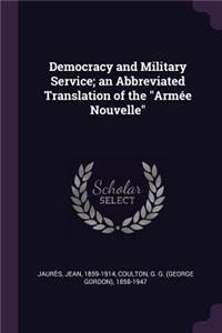 Democracy and Military Service; an Abbreviated Translation of the Armée Nouvelle