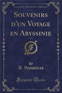 Souvenirs d'un Voyage en Abyssinie, Vol. 1 (Classic Reprint)