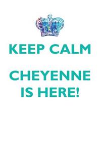 Keep Calm, Cheyenne Is Here Affirmations Workbook Positive Affirmations Workbook Includes: Mentoring Questions, Guidance, Supporting You