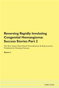 Reversing Rapidly Involuting Congenital