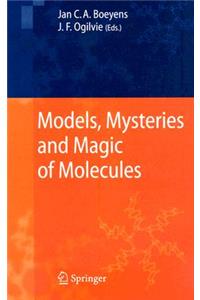 Models, Mysteries, and Magic of Molecules