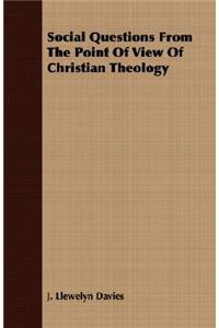 Social Questions From The Point Of View Of Christian Theology