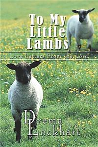 To My Little Lambs