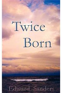 Twice Born