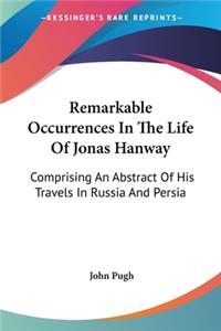 Remarkable Occurrences In The Life Of Jonas Hanway
