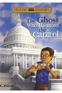 Field Trip Mysteries: The Ghost Who Haunted the Capitol