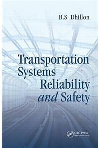 Transportation Systems Reliability and Safety