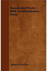 Manchester Poetry - With An Introductory Essay