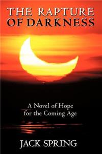The Rapture of Darkness