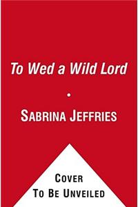 To Wed a Wild Lord