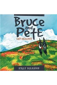 Bruce and Pete Get Healthy