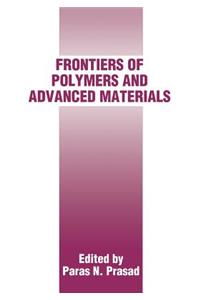 Frontiers of Polymers and Advanced Materials