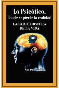 Lo Psicotico. Donde Se Pierde La Realidad