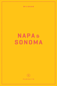 Wildsam Field Guides: Napa & Sonoma