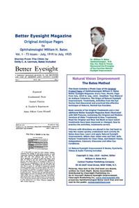 Better Eyesight Magazine - Original Antique Pages By Ophthalmologist William H. Bates - Vol. 1 - 73 Issues-July, 1919 to July, 1925