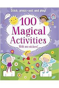 100 Magical Activities: Stick, Press-Out and Play!